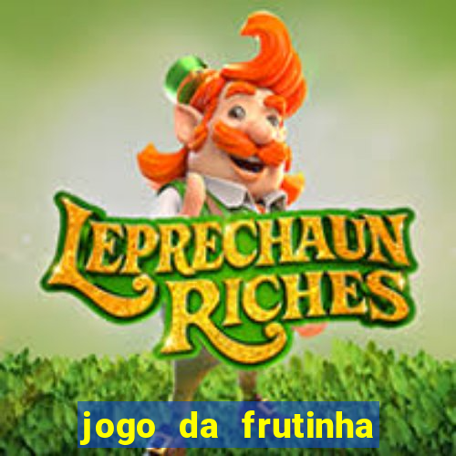 jogo da frutinha paga mesmo